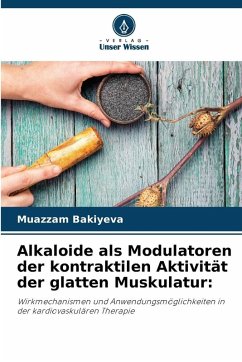 Cover Alkaloide als Modulatoren der kontraktilen Aktivität der glatten Muskulatur: