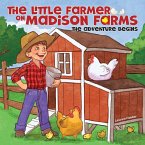 The Little Farmer on Madison Farms