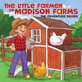 The Little Farmer on Madison Farms