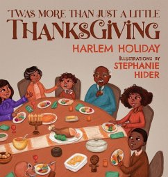 'Twas More Than Just a Little Thanksgiving - Holiday, Harlem