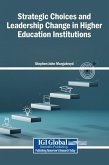 Strategic Choices and Leadership Change in Higher Education Institutions
