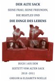 Der alte Sack, seine Frau, seine Freundin, die Beatles und die Dinge des Lebens.