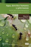 Agua, derechos humanos y gobernanzas (eBook, ePUB) Agua, derechos humanos y gobernanzas (eBook, ePUB)