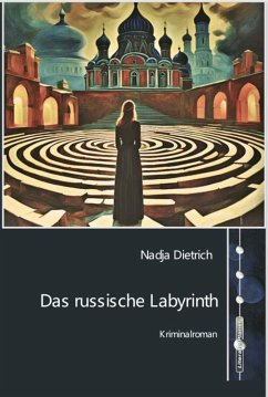 Das russische Labyrinth - Dietrich, Nadja