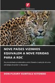 NOVE PAÍSES VIZINHOS EQUIVALEM A NOVE FERIDAS PARA A RDC