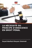 LA NÉCESSITÉ DU PRINCIPE D'INNOCENCE EN DROIT PÉNAL