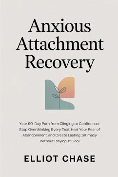 Cover Anxious Attachment Recovery - Your 90-Day Path from Clinging to Confidence
