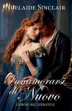 Innamorarsi di nuovo - Sinclair, Adelaide Innamorarsi di nuovo - Sinclair, Adelaide