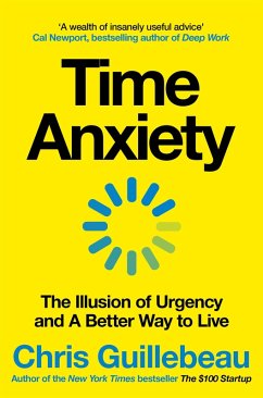 Time Anxiety - Guillebeau, Chris Time Anxiety - Guillebeau, Chris
