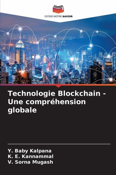 Technologie Blockchain - Une compréhension globale Technologie Blockchain - Une compréhension globale