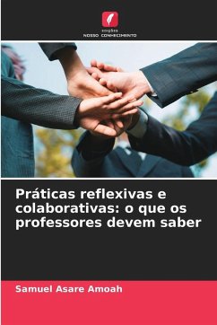 Cover Práticas reflexivas e colaborativas: o que os professores devem saber