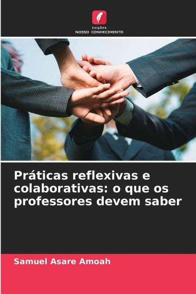 Práticas reflexivas e colaborativas: o que os professores devem saber