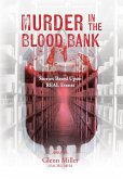 Murder in the Blood Bank Murder in the Blood Bank