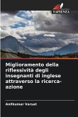 Miglioramento della riflessività degli insegnanti di inglese attraverso la ricerca-azione