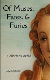 Of Muses, Fates, & Furies Collected Poems