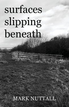 Surfaces Slipping Beneath - Nuttall, Mark
