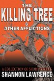 The Killing Tree & Other Afflictions
