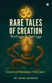 Rare Tales Of Creation PreYuga And SatYuga
