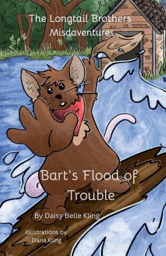 The Longtail Brothers Misadventures- Bart's Flood of Trouble - Kling, Daisy Belle; Carmichael, Laurie The Longtail Brothers Misadventures- Bart's Flood of Trouble - Kling, Daisy Belle; Carmichael, Laurie