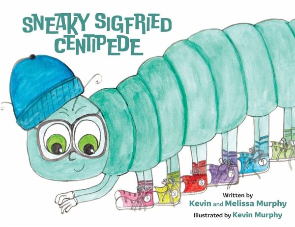 Sneaky Sigfried Centipede Sneaky Sigfried Centipede