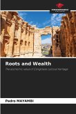 Roots and Wealth