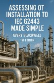 Assessing OT Installation to IEC 62443 Made Simple (eBook, ePUB)