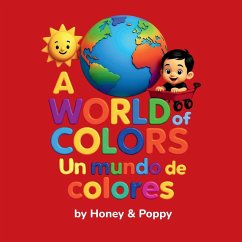 A World of Colores - Un Mundo de Colores - Honey and Poppy A World of Colores - Un Mundo de Colores - Honey and Poppy