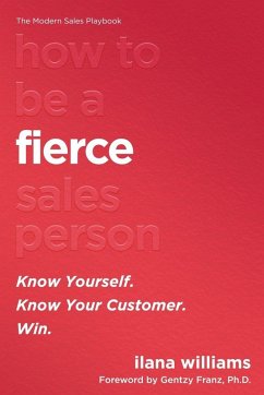 How to Be a FIERCE Salesperson - Williams, Ilana