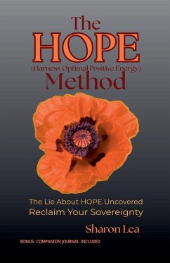 The HOPE Method - Harness Optimal Positive Energy - Lea, Sharon