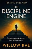 The Discipline Engine (The Motivation Code, #10) (eBook, ePUB)