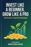 Invest Like a Beginner, Grow Like a Pro (eBook, ePUB)