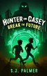 Hunter and Casey Break the Future - Bild 1