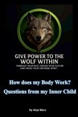 How does my Body work? Questions from my inner child