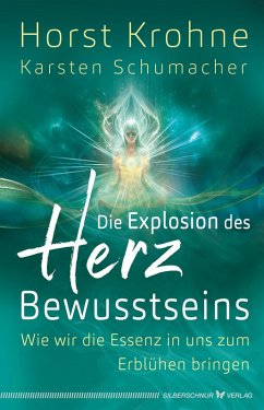 Die Explosion des Herz-Bewusstseins - Krohne, Horst; Schumacher, Karsten
