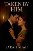 Taken By Him