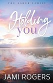 Holding You