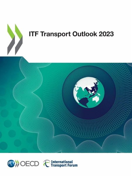 ITF Transport Outlook 2023 ITF Transport Outlook 2023