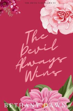 The Devil Always Wins - Dawn, Bethany The Devil Always Wins - Dawn, Bethany