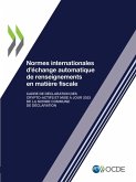 Normes internationales d'échange automatique de renseignements en matière fiscale Normes internationales d'échange automatique de renseignements en matière fiscale