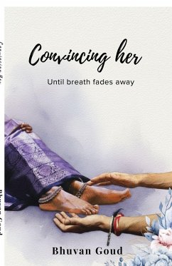 Convincing Her - Bhuvan Goud