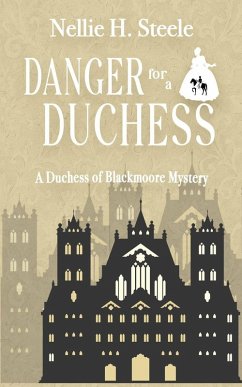 Danger for a Duchess - Steele, Nellie H.
