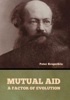 Mutual Aid - Kropotkin, Peter