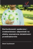 Rachunkowo¿¿ spo¿eczna i ¿rodowiskowa: odpowied¿ na efekty zewn¿trzne dzia¿alno¿ci przedsi¿biorstw