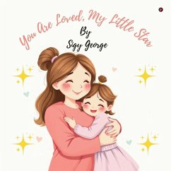 You Are Loved, My Little Star - Sigy George