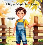A Day at Maple Tree Farm