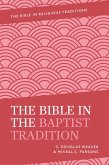 The Bible in the Baptist Tradition The Bible in the Baptist Tradition