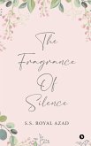 The Fragrance of Silence