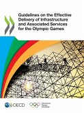 Guidelines on the Effective Delivery of Infrastructure and Associated Services for the Olympic Games