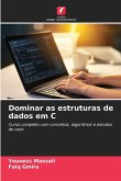Dominar as estruturas de dados em C