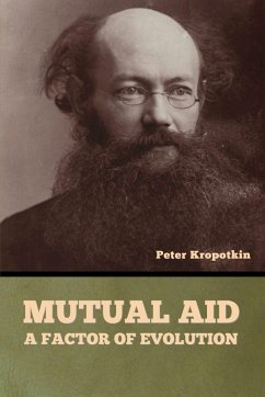 Mutual Aid - Kropotkin, Peter